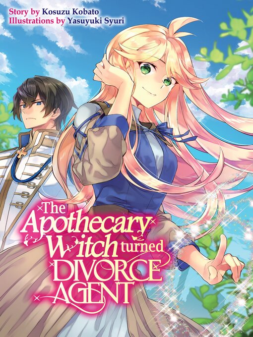 Cover image for The Apothecary Witch Turned Divorce Agent, Volume 1